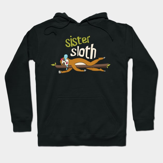 Sister Sloth Hoodie by Tesszero